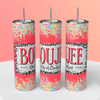 BOUJEE ON A BUDGET TUMBLER 