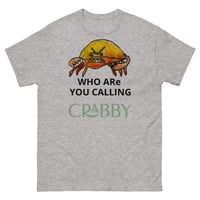 Image 1 of Who Are You Callin Crabby Tshirt