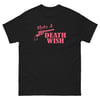 Make A Death Wish T-Shirt