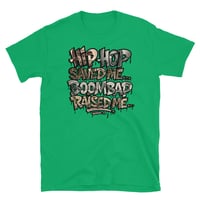 Image 12 of HIP HOP SAVED ME...BOOMBAP RAISED ME-2CLR