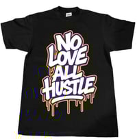 NO LOVE ALL HUSTLE