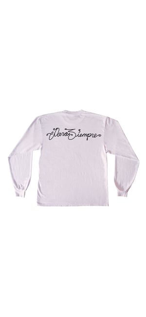Image of “PARA SIEMPRE” LONG SLEEVE TEE