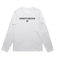 Image 1 of Moisturized AF Long Sleeve (White)