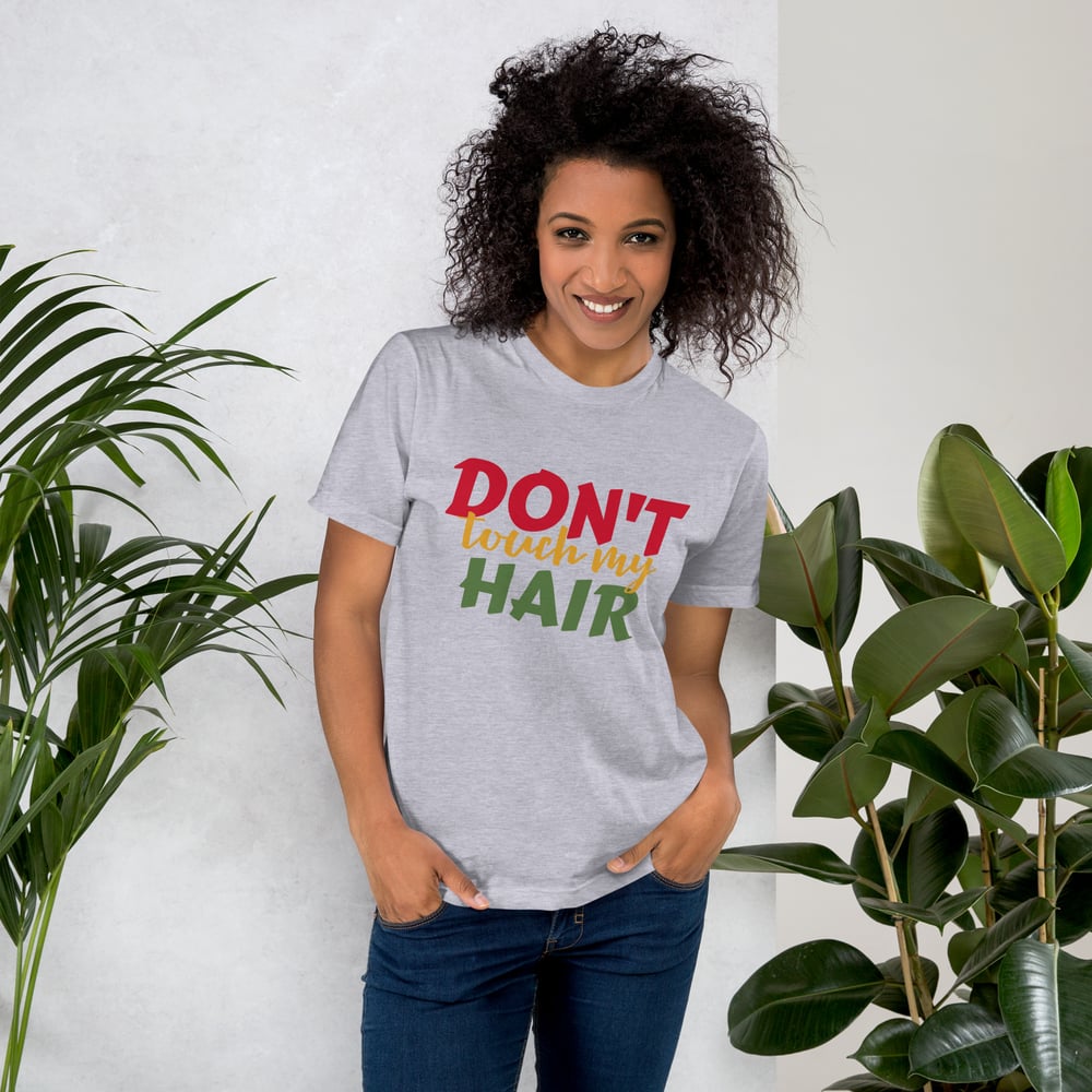 Don't Touch My Hair Tee