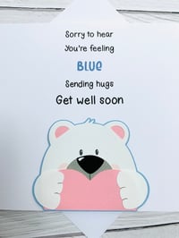 Image 2 of Feeling Blue Get Well Soon Handmade Card - Thinking of You Card for Support and Comfort