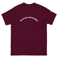 Image 1 of MamaFe White Font "Now You Just Said Something." Men's classic tee, 