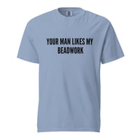 Image 11 of Your man heavyweight t-shirt