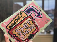 Image 1 of Welcome To The Shit Show | Hand Painted Sign