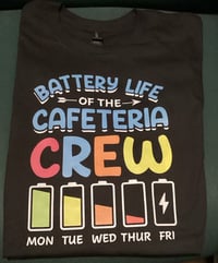 Image 4 of Battery Life of Cafeteria Crew Shirt