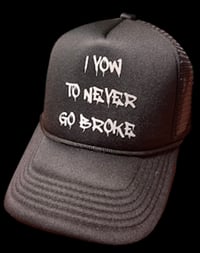 Image 1 of I  vow to never go broke
