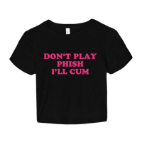 Image 1 of don’t play phish shirts