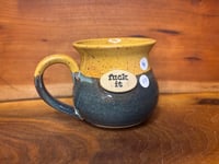 Image 1 of Fuck It Mug #1