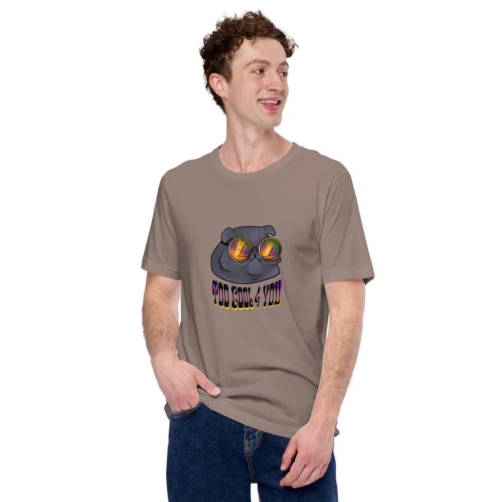 Image of Too Cool 4 You - Unisex t-shirt