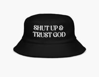 SHUT UP AND TRUST GOD BUCKET HAT 