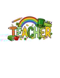 Image 1 of St. Patrick’s Teacher (Ready to press) Transfer