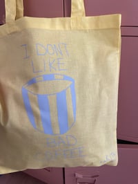 Image 2 of Tote I don’t Like bad Coffee 