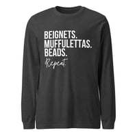 Image 1 of Beignets. Muffulettas. Beads. Repeat. Unisex Long Sleeve Tee