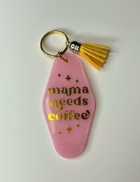 "Mama Needs Coffee" Keychain