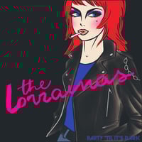 The Lorrainas - Party Til’ It’s Dark LP or CD