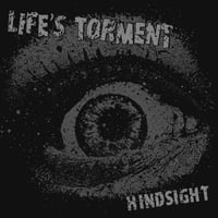 Life's Torment - "Hindsight" LP