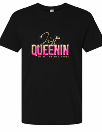 Just Queenin T-shirts 