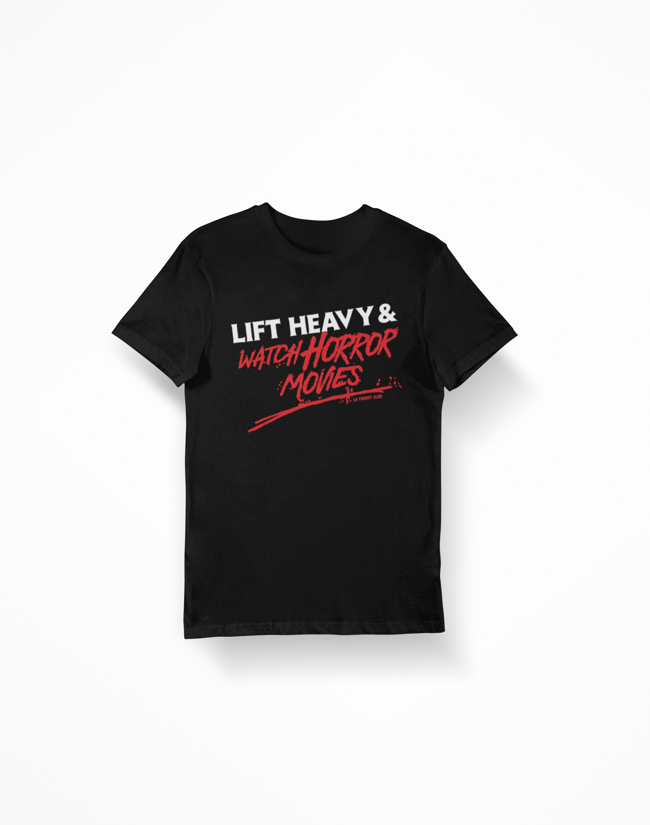"Lift Heavy & Watch Horror Movies" T-shirt
