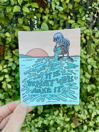 What You Make It Sticker