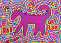 Be Kind Or Else 🦖 (A4 print)