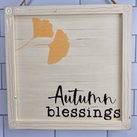 Image 2 of Autumn Blessings 9" wooden sign. Ginkgo leaf