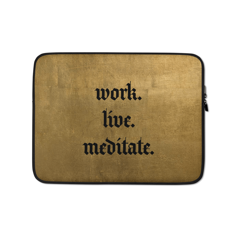 Image of work. live. meditate - Laptop Sleeve