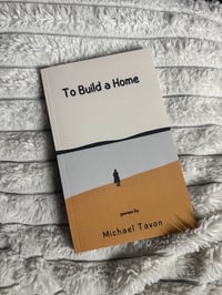 To Build A Home