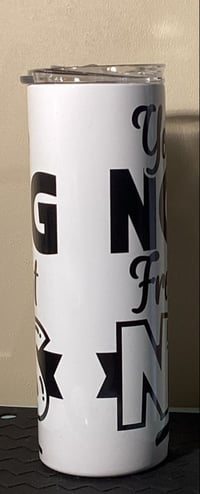 Image 3 of You Can't Take Nothing From Me Except Notes Tumbler