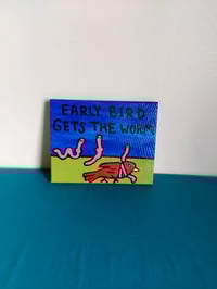 Image 3 of Early Bird gets the worm 