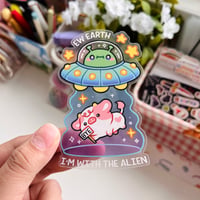 Image 3 of Transparent Sticker - I'm with the alien