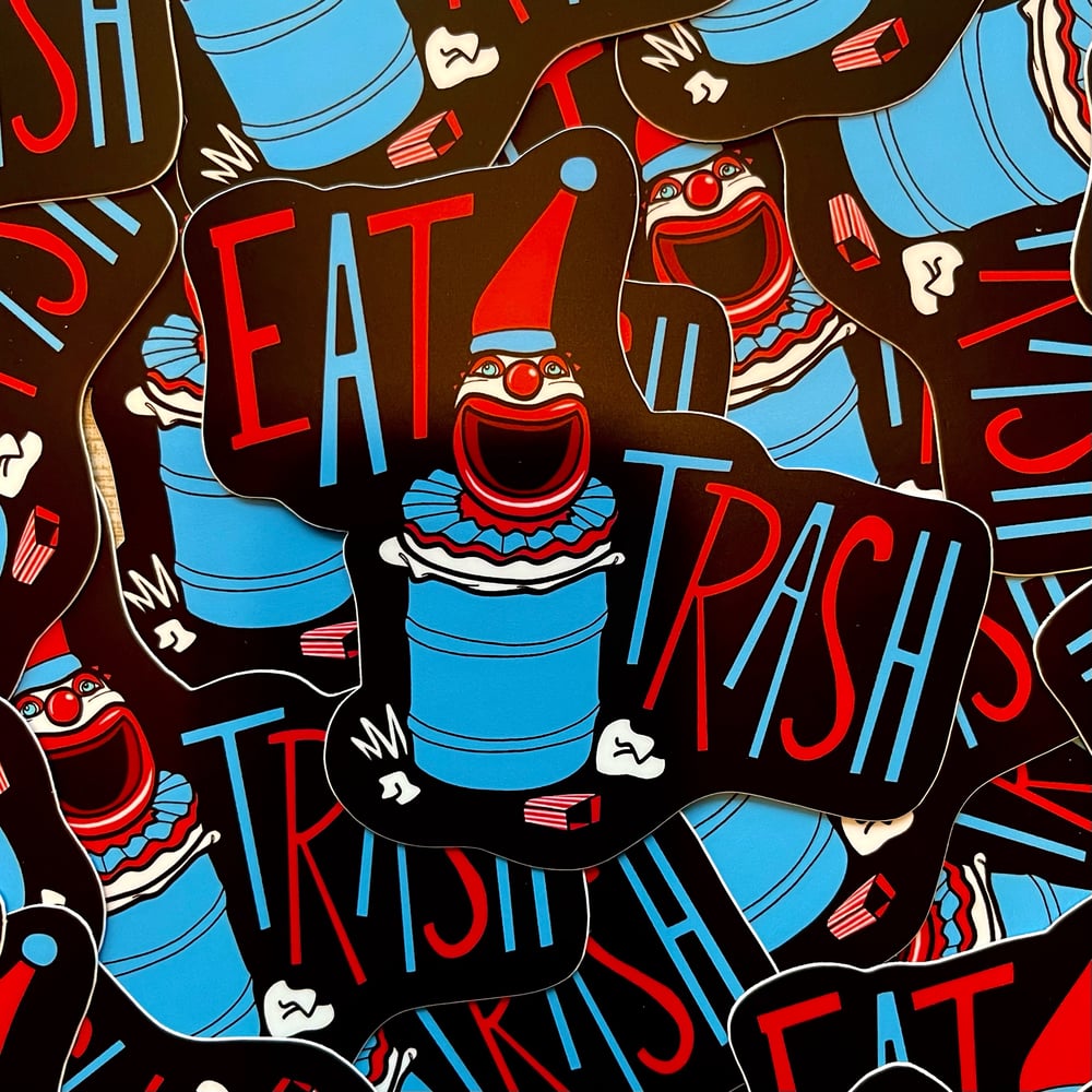 EAT TRASH 4” Vinyl Sticker