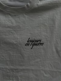 Image 3 of T-Shirt - toujours en guerre