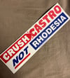 Crush Castro Not Rho Bumper Sticker