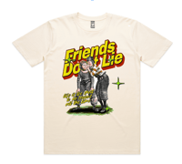 Friends Don’t Lie T-shirt (Cream) 