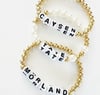 CUSTOM WORD/NAME BRACELETS