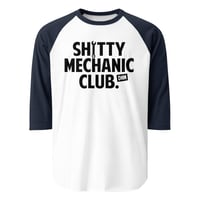 Image 4 of Shitty Mechanic 3/4 sleeve shirt