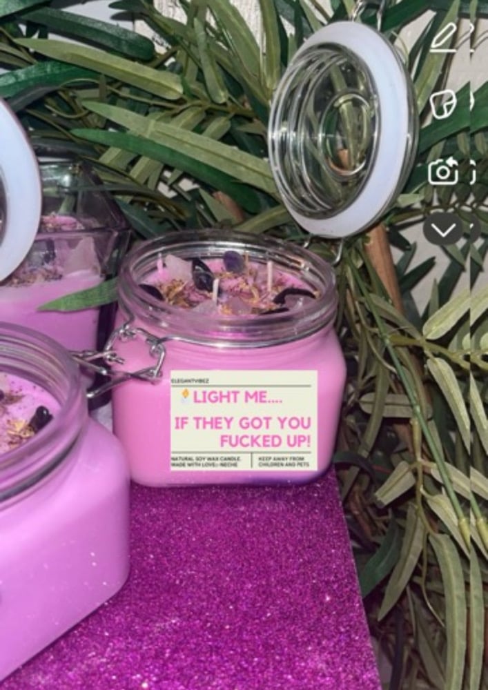 Image of “Light ME if they GOT you “F” up” Candle New Arrival‼️