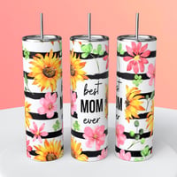 BEST MOM EVER TUMBLER 1