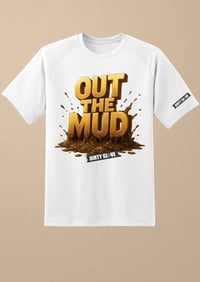 “Out The Mud” original tee