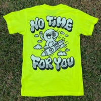 Image 3 of “NO TIME” TEES
