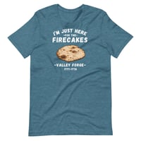 Image 3 of I'm Just Here for the Firecakes - Valley Forge T-Shirt