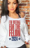 Voting for a felon tee or sweatshirt