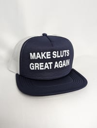 Image 5 of Make Sluts Great Again Trucker Hat