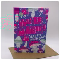 Image 2 of Youre Magic Fungi Birthday Card