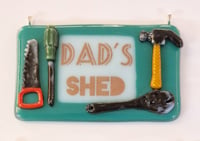 Fused Glass 'Dads Shed' Sign