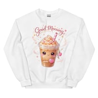 Image 1 of Trubledera Good Morning Coffee Unisex Sweatshirt
